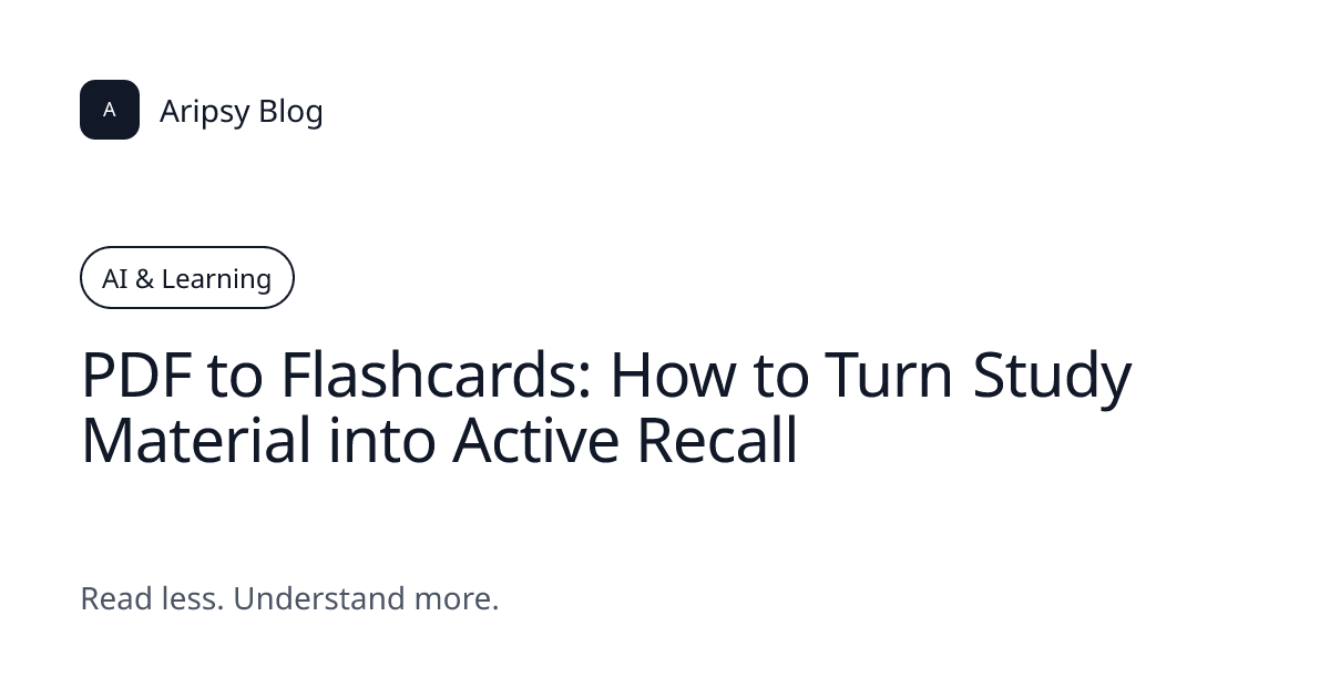 PDF to Flashcards: How to Turn Study Material into Active Recall ...